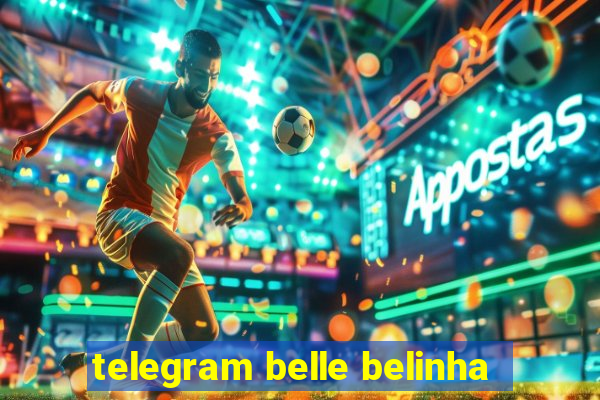 telegram belle belinha